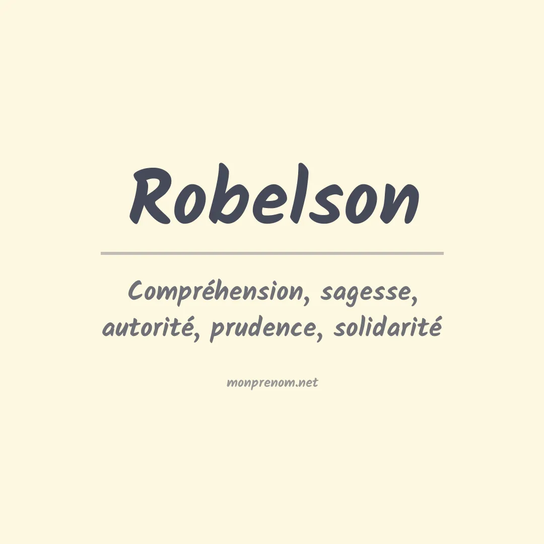 Signification du prénom Robelson