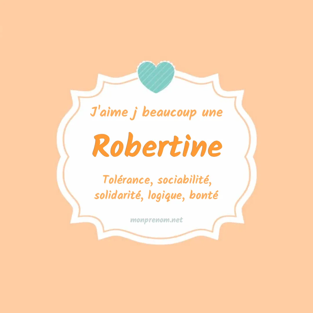 J'aime beaucoup Robertine