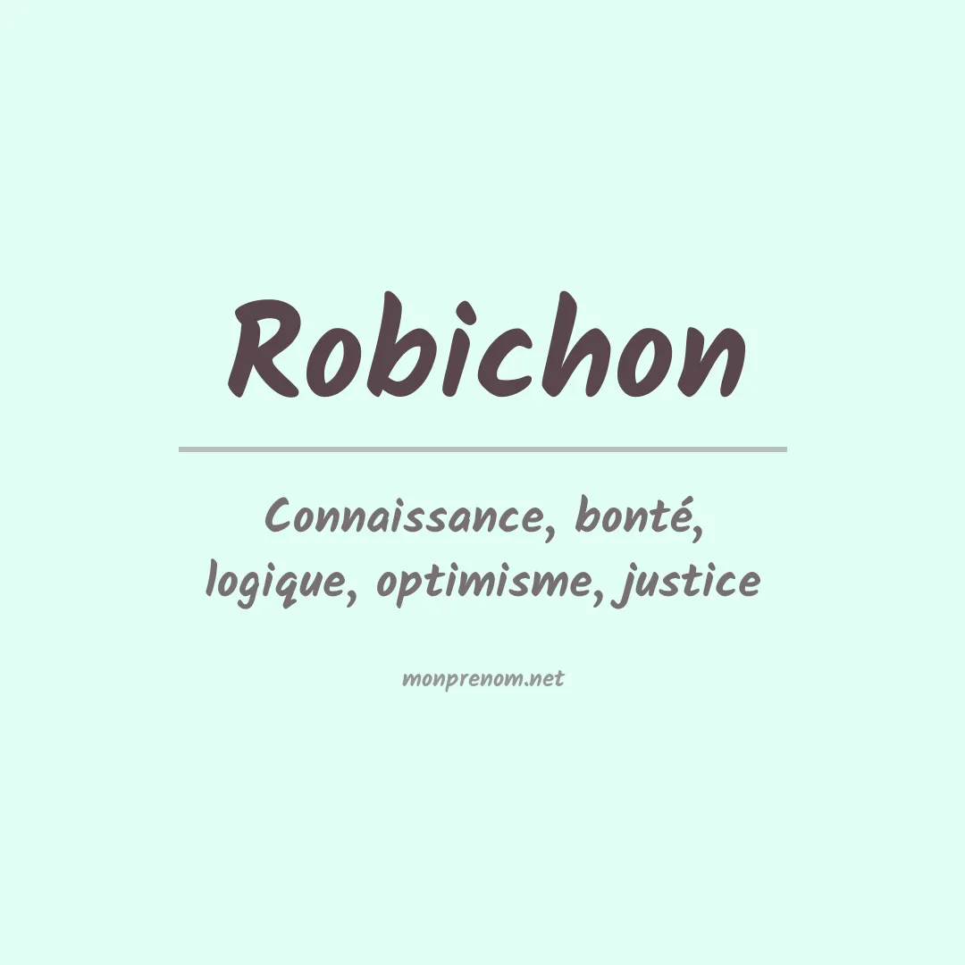 Signification du prénom Robichon