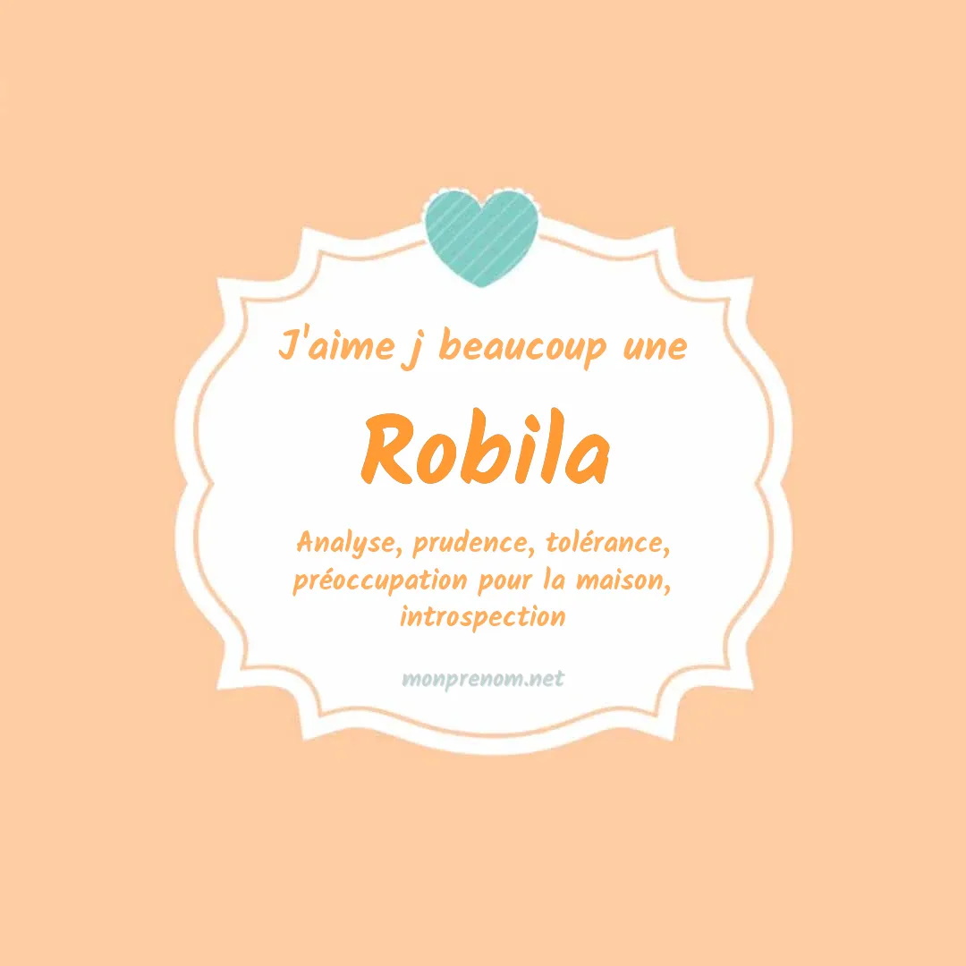 J'aime beaucoup Robila