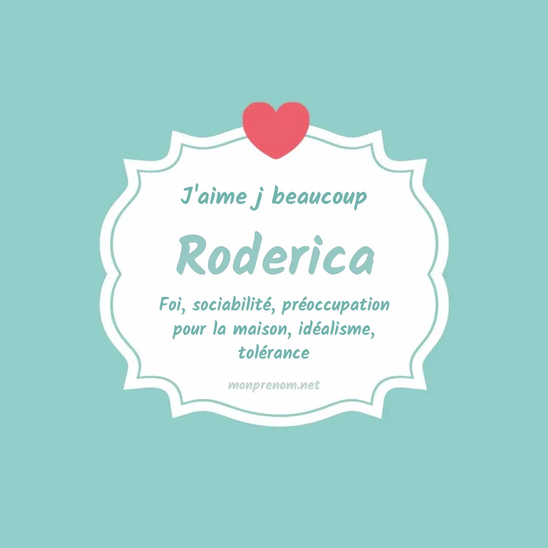 J'aime beaucoup Roderica