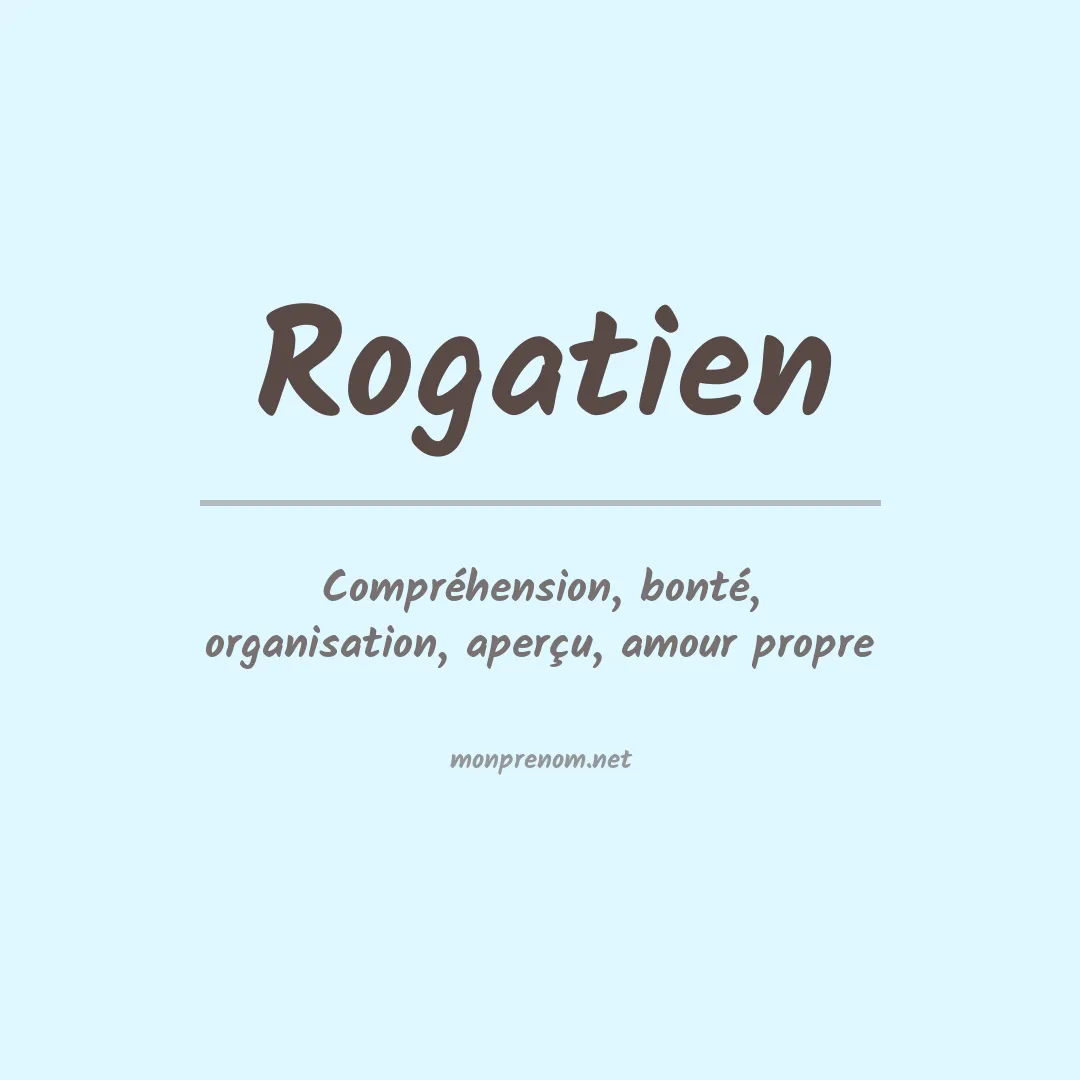 Signification du prénom Rogatien
