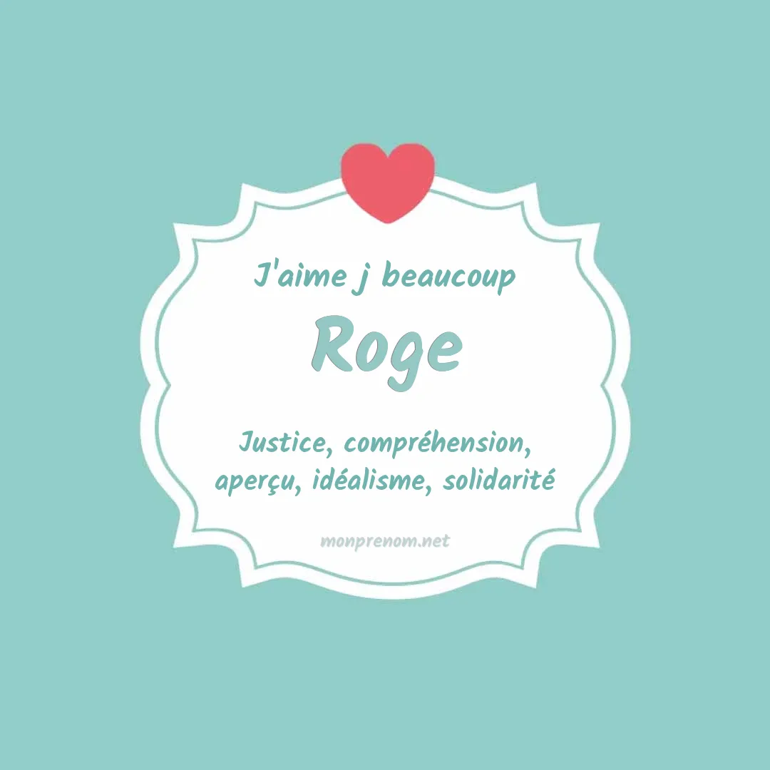 J'aime beaucoup Roge