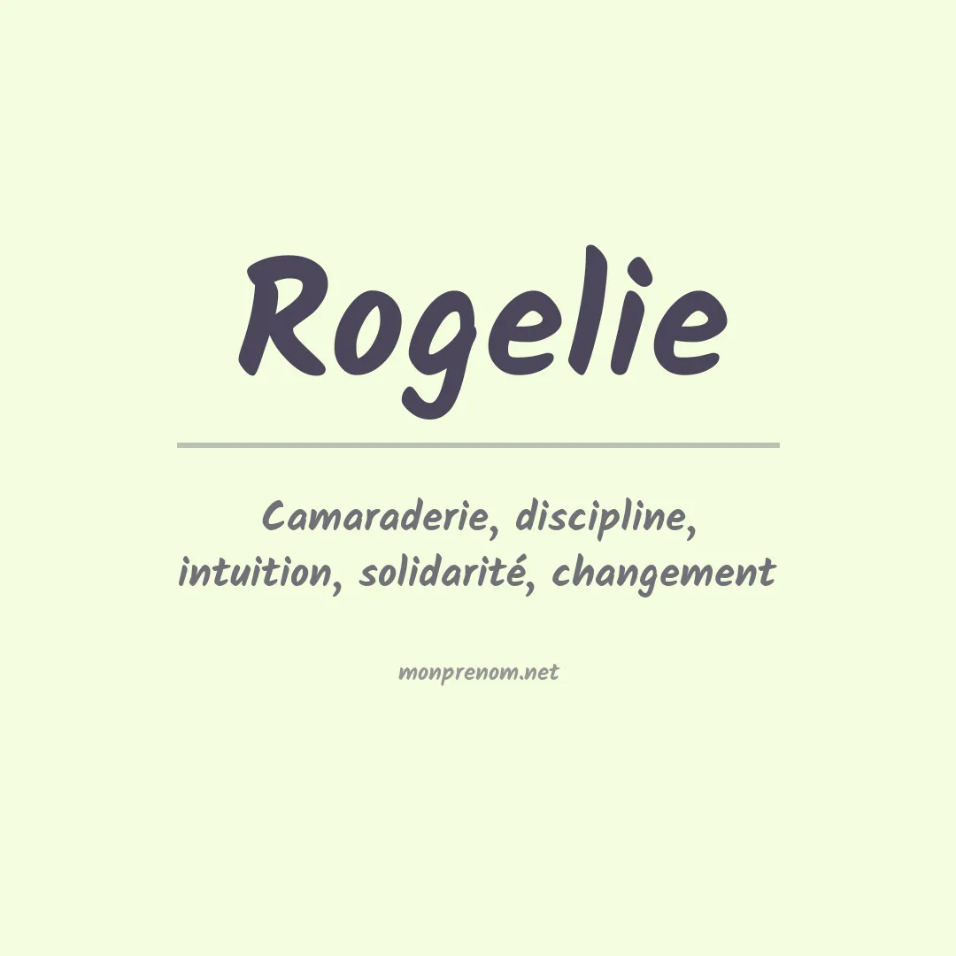 Signification du prénom Rogelie