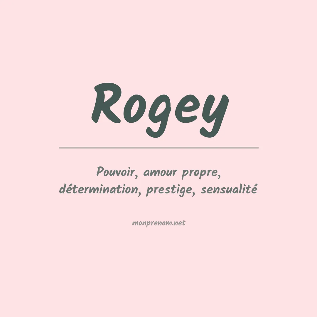 Signification du prénom Rogey