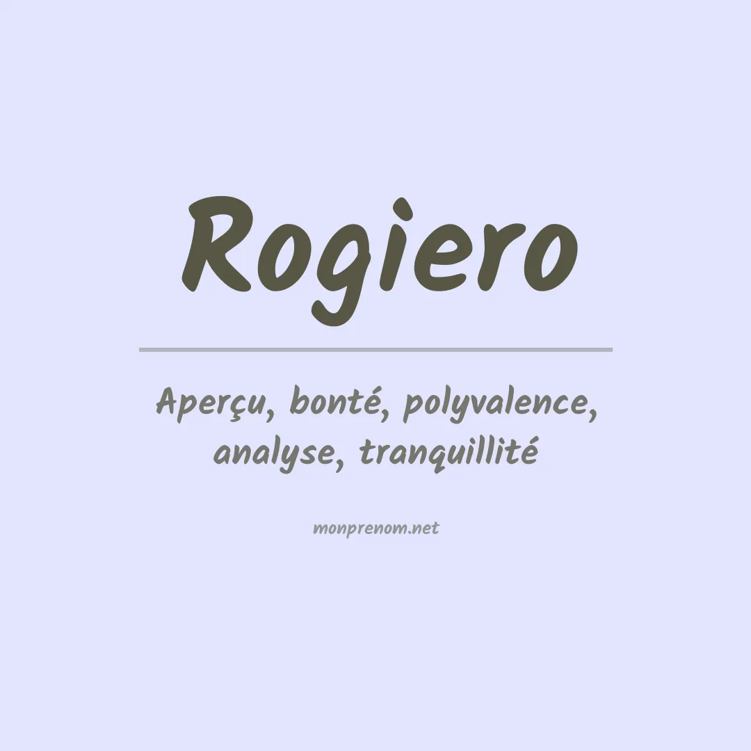 Signification du prénom Rogiero