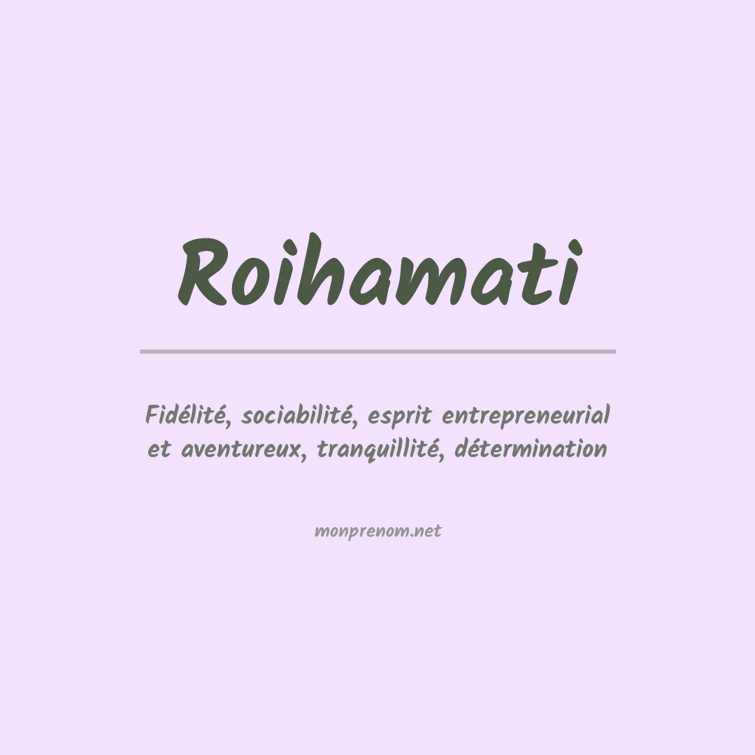 Signification du prénom Roihamati