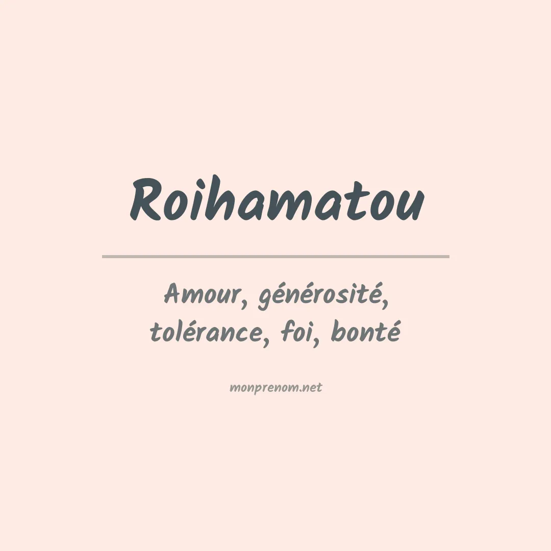 Signification du prénom Roihamatou