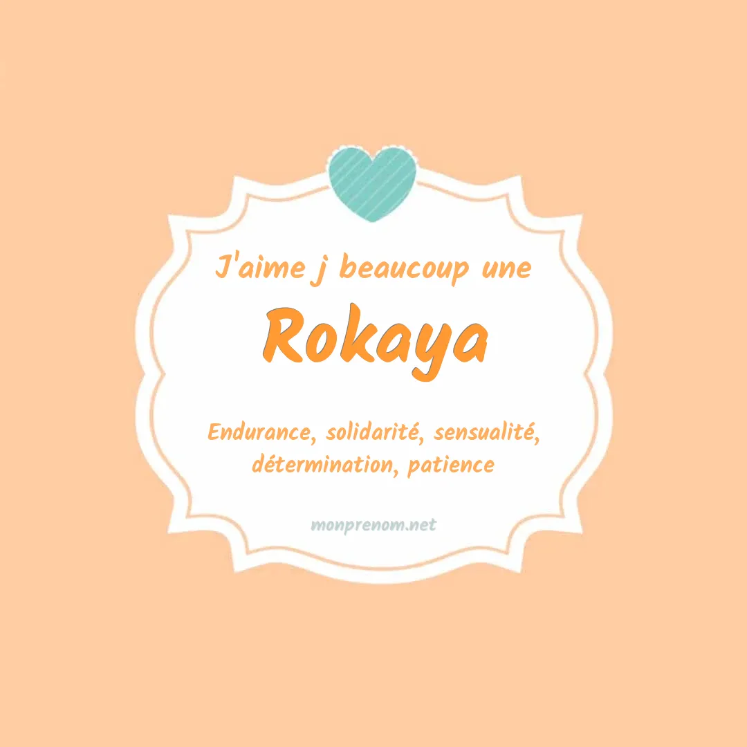 J'aime beaucoup Rokaya