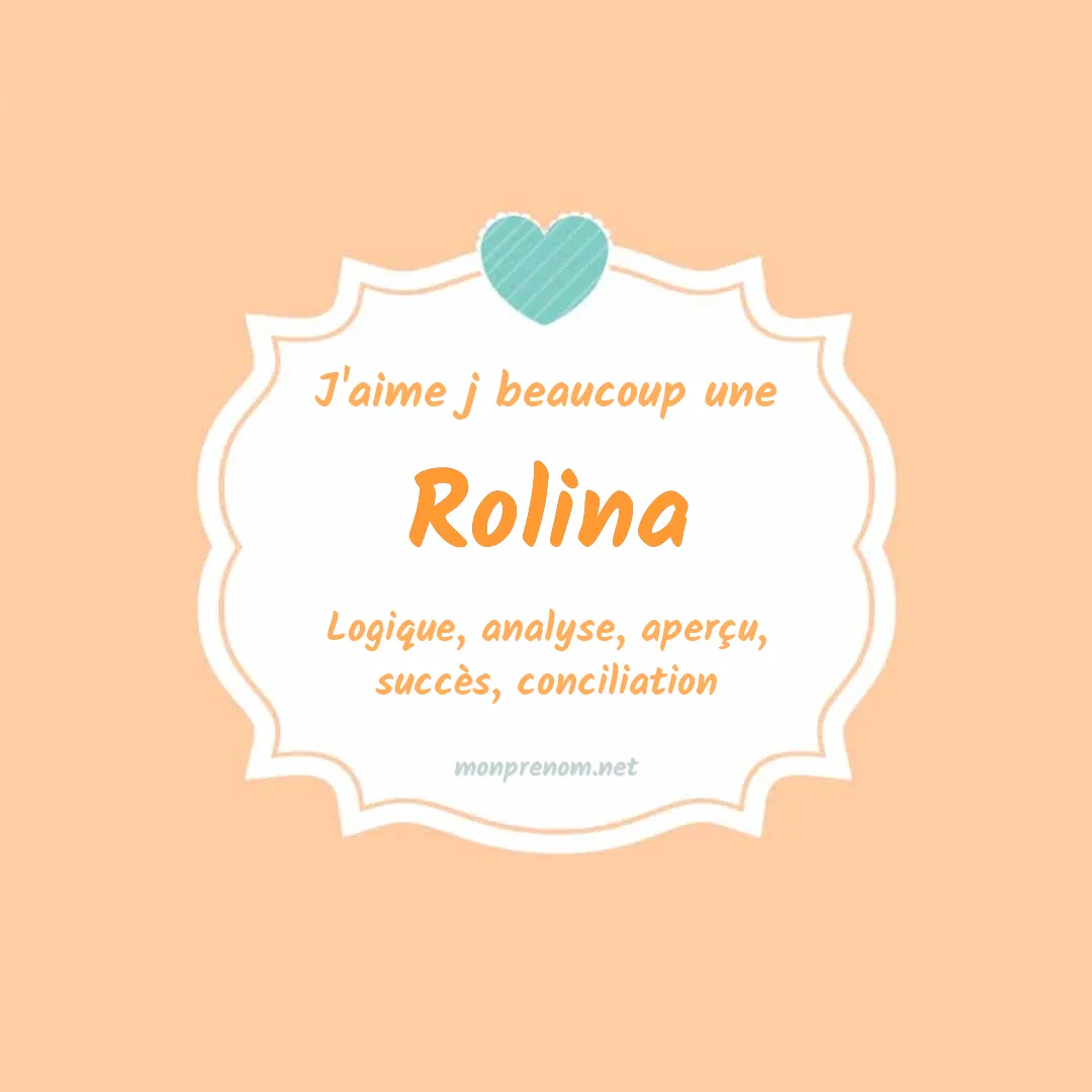 J'aime beaucoup Rolina