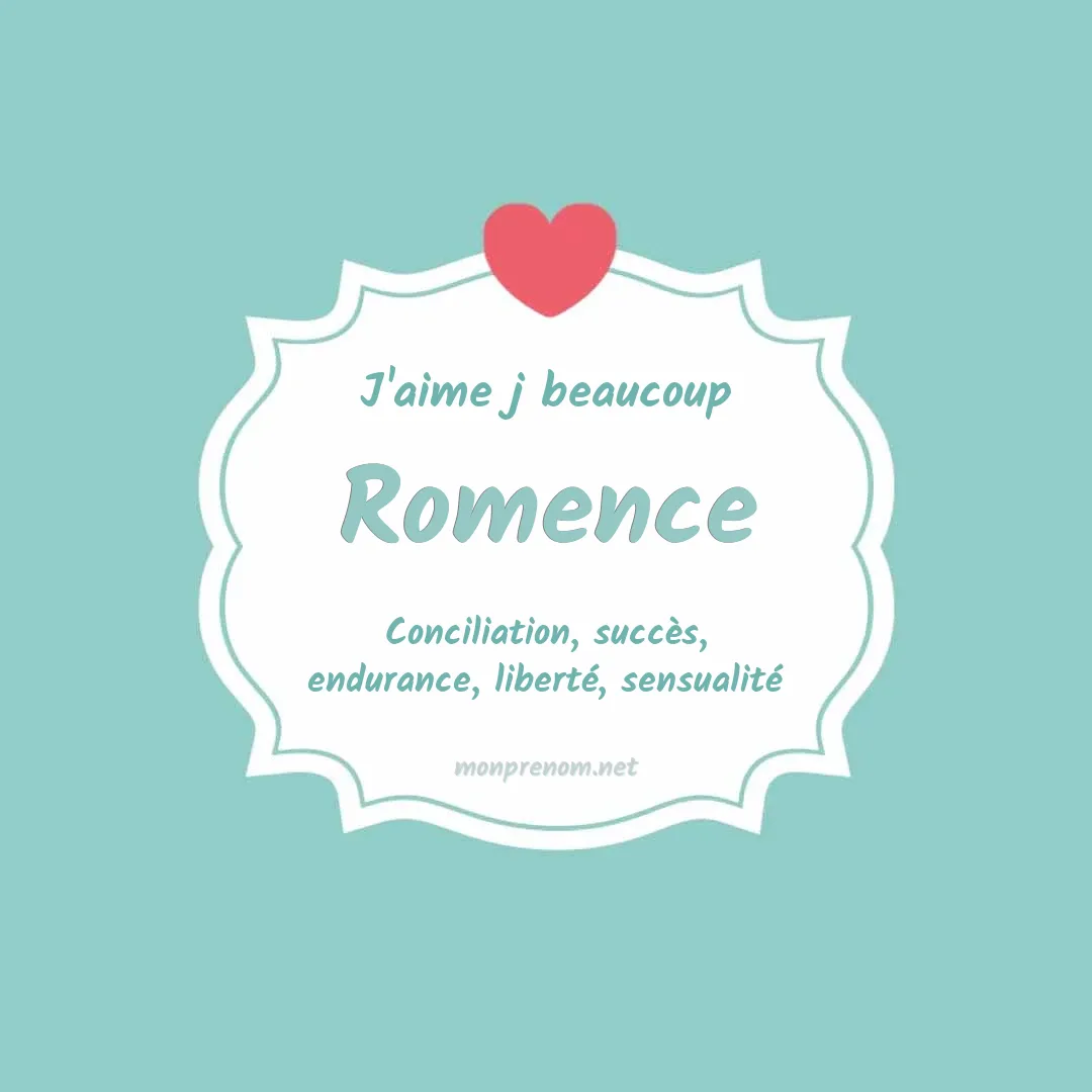 J'aime beaucoup Romence