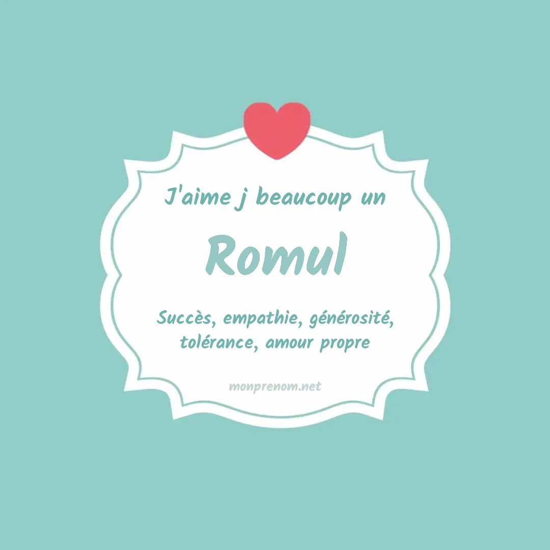 J'aime beaucoup Romul