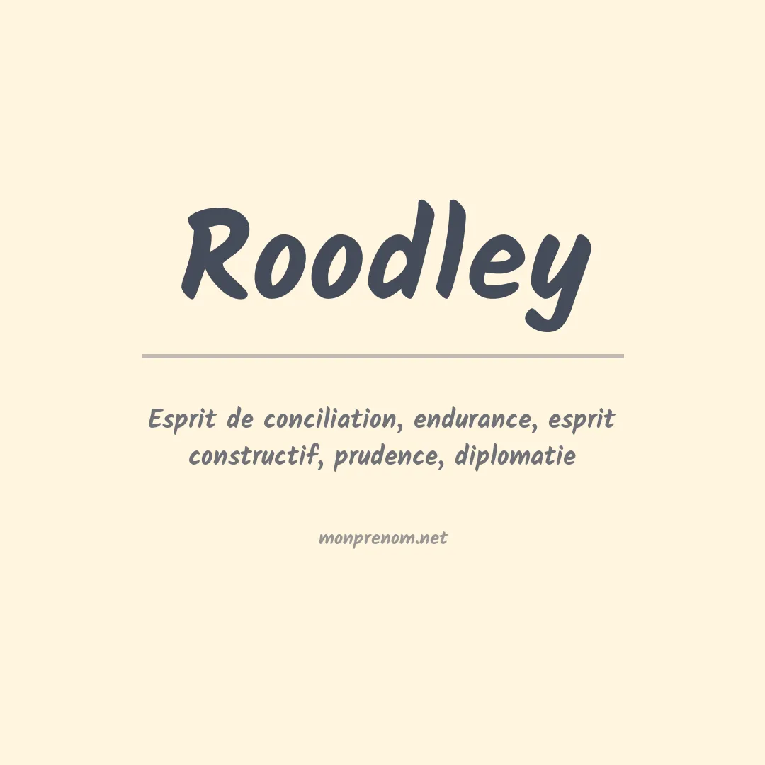 Signification du prénom Roodley