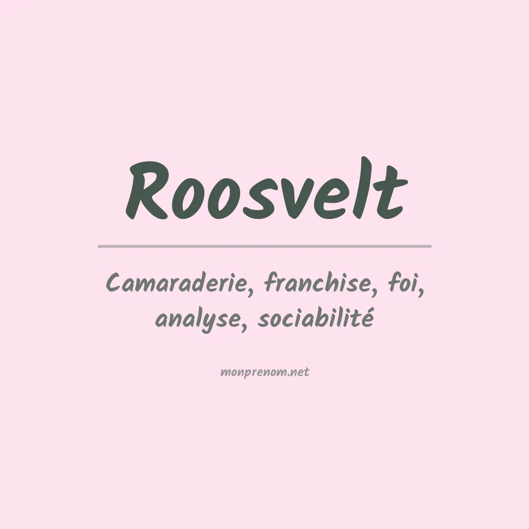 Signification du prénom Roosvelt
