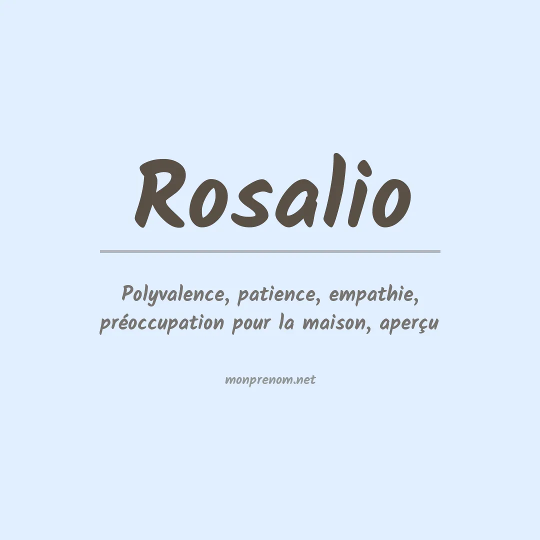 Signification du prénom Rosalio