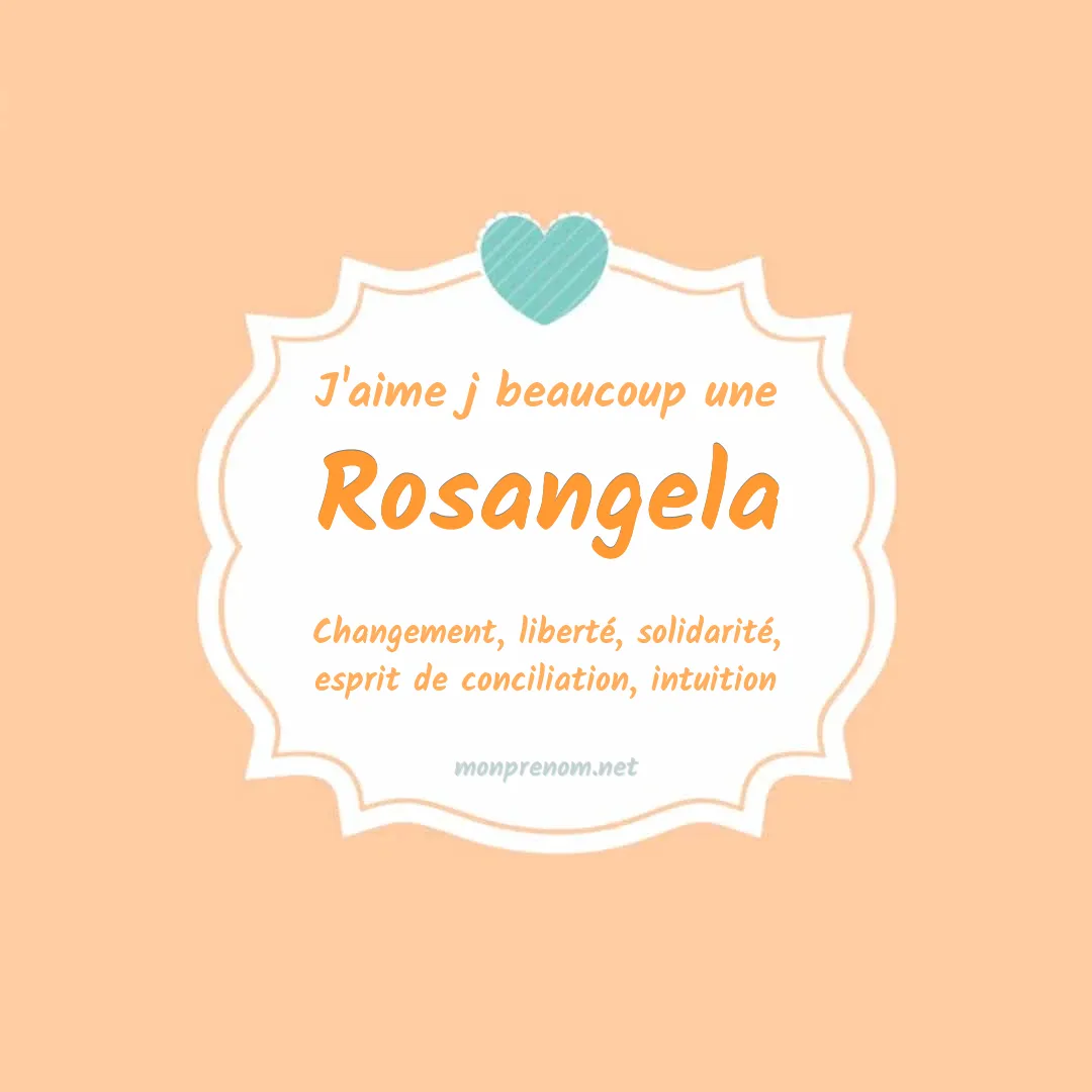 J'aime beaucoup Rosangela