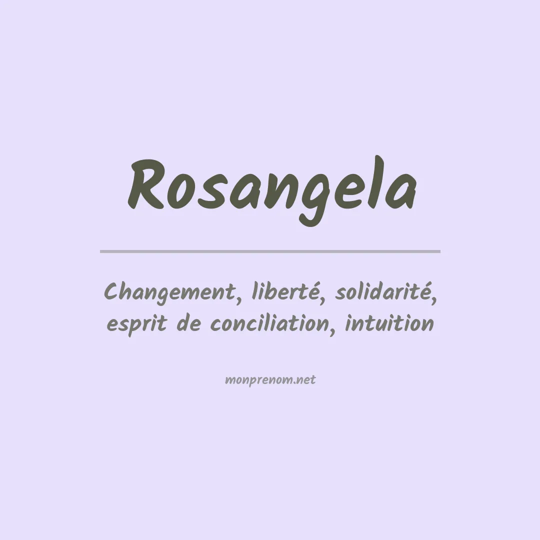 Signification du prénom Rosangela