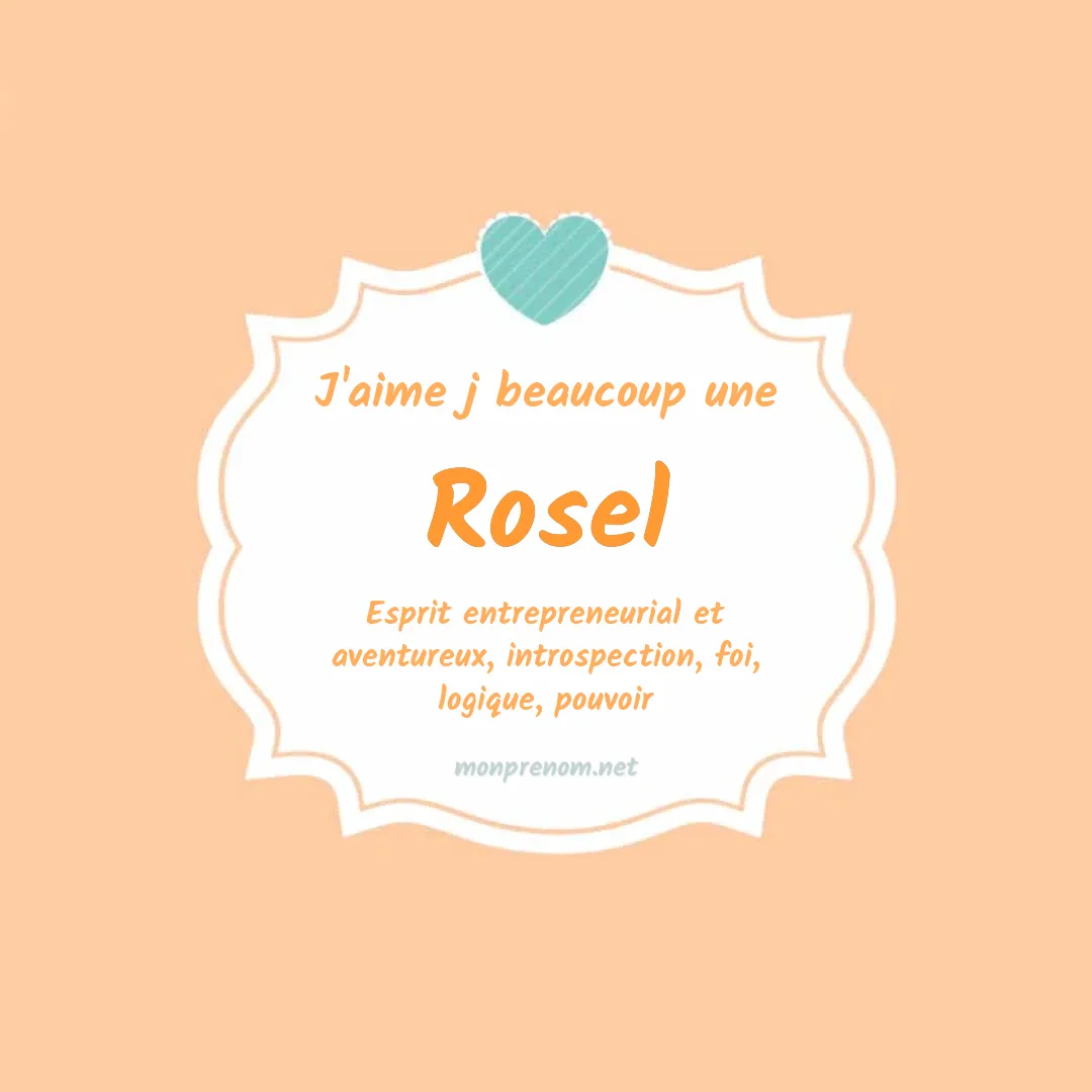 J'aime beaucoup Rosel