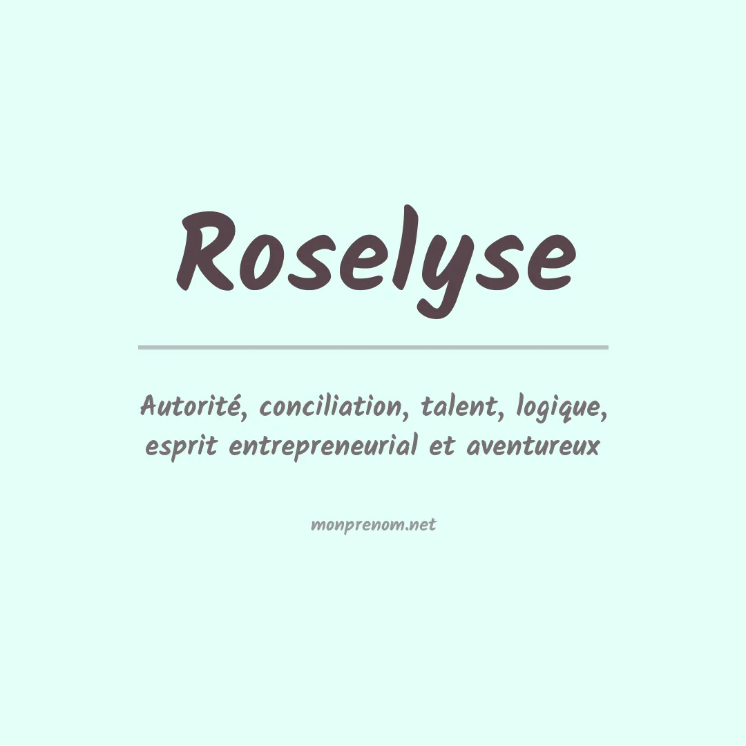 Signification du prénom Roselyse