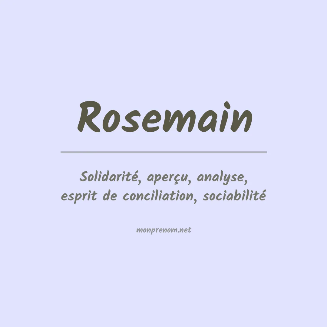 Signification du prénom Rosemain