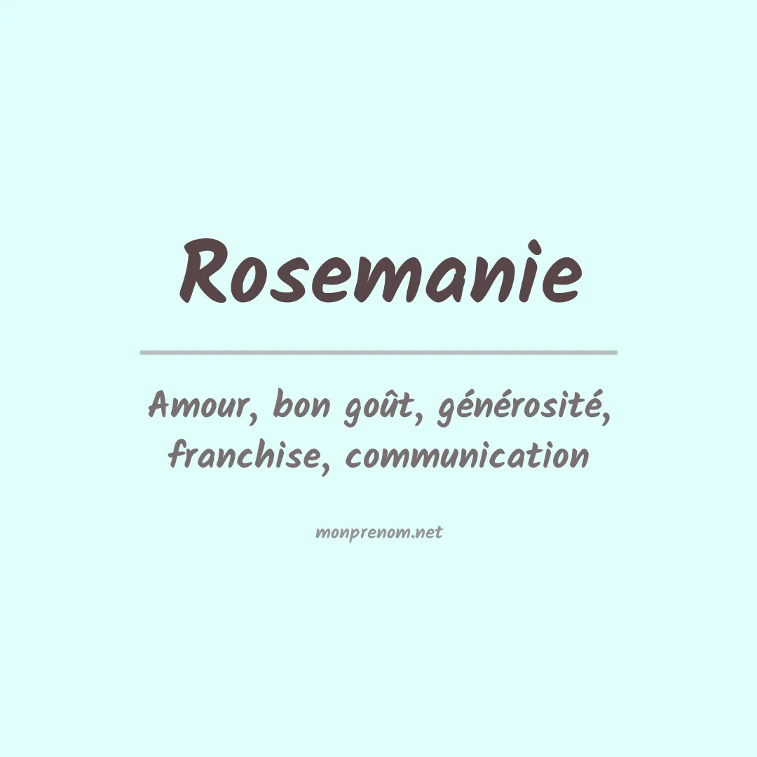 Signification du prénom Rosemanie