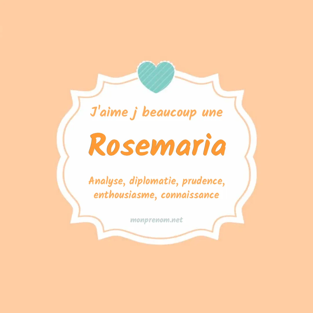 J'aime beaucoup Rosemaria