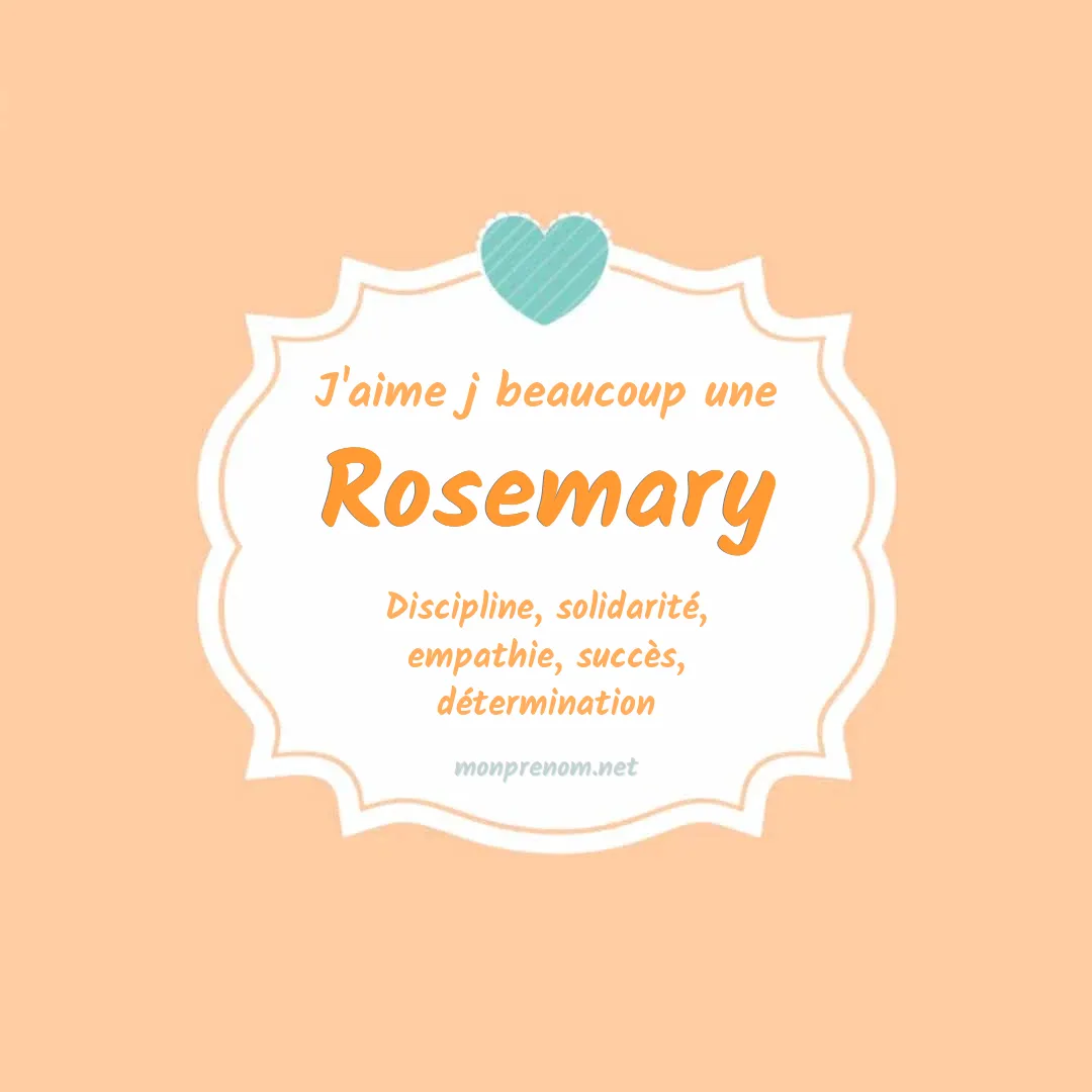 J'aime beaucoup Rosemary