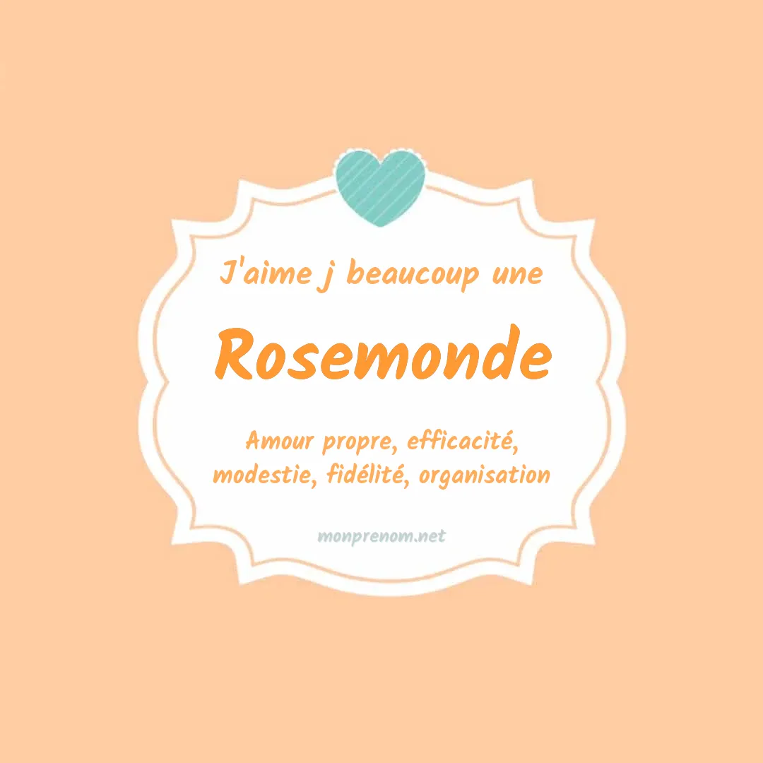 J'aime beaucoup Rosemonde
