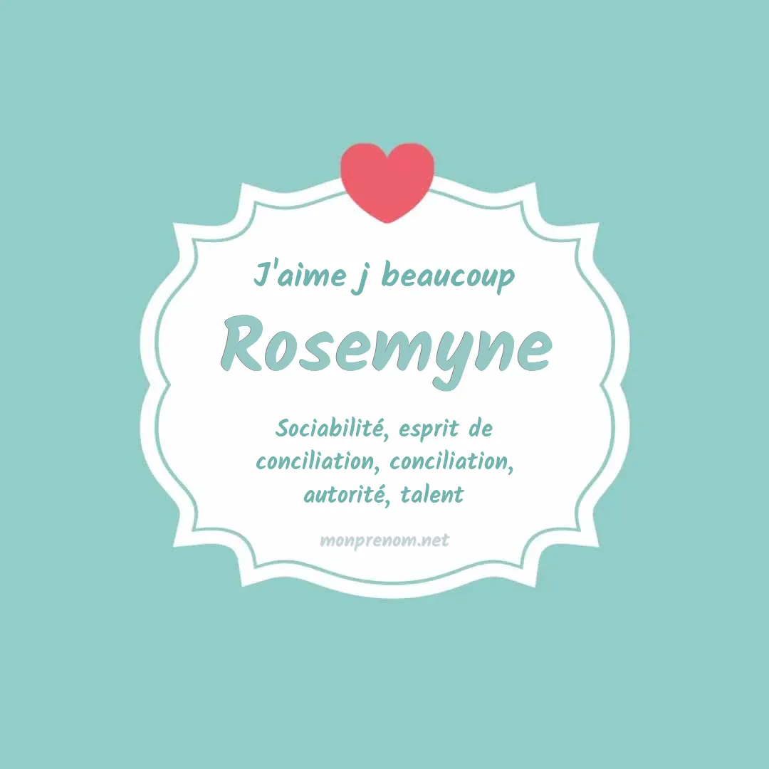 J'aime beaucoup Rosemyne