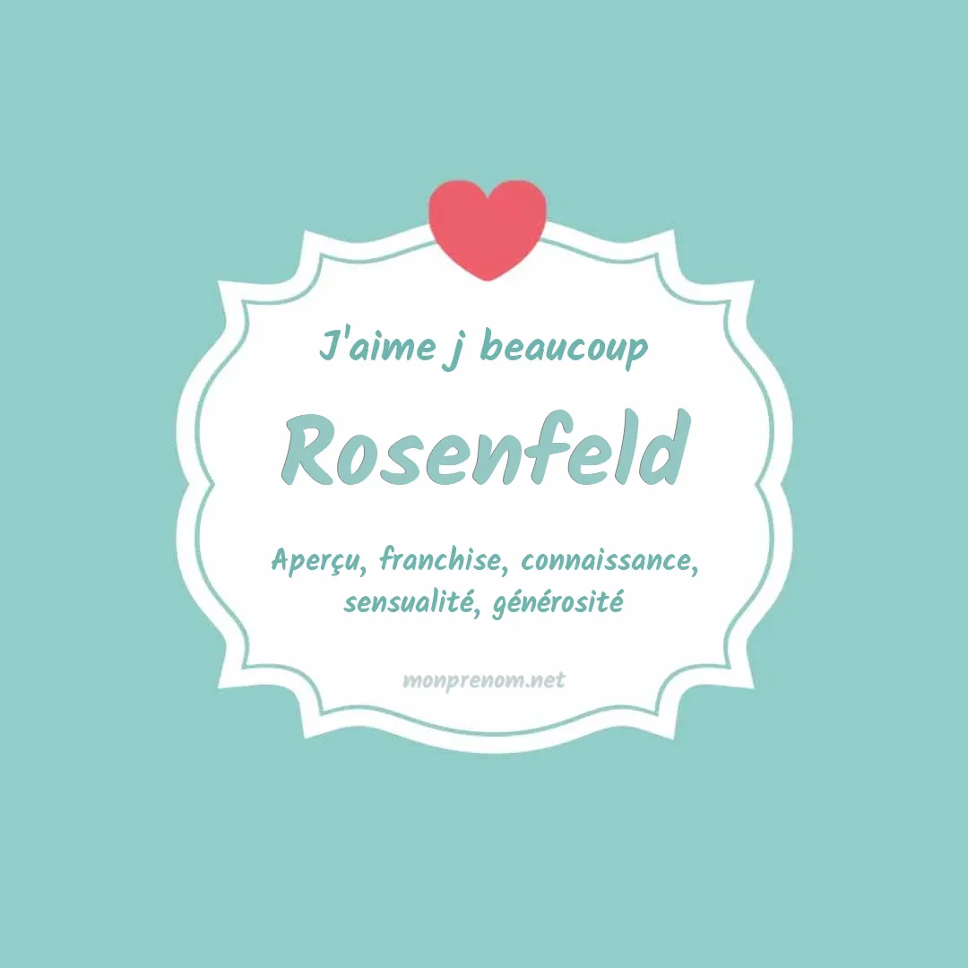 J'aime beaucoup Rosenfeld