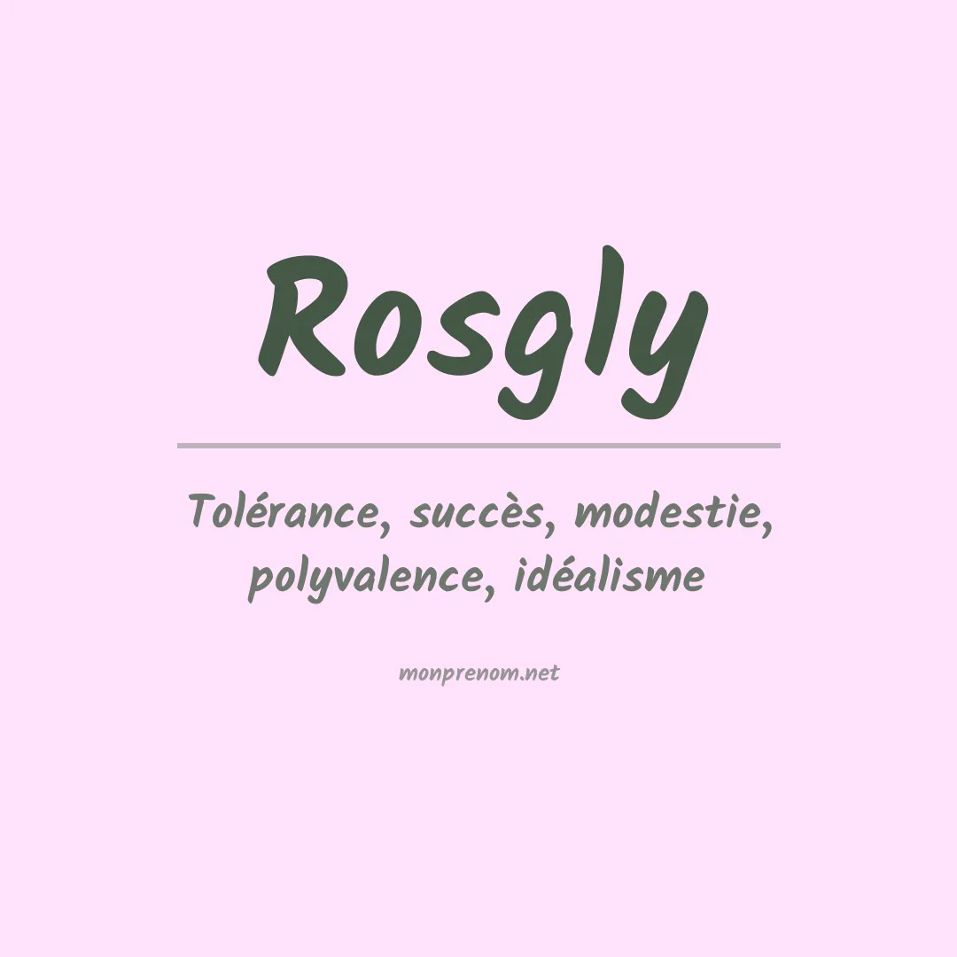 Signification du prénom Rosgly