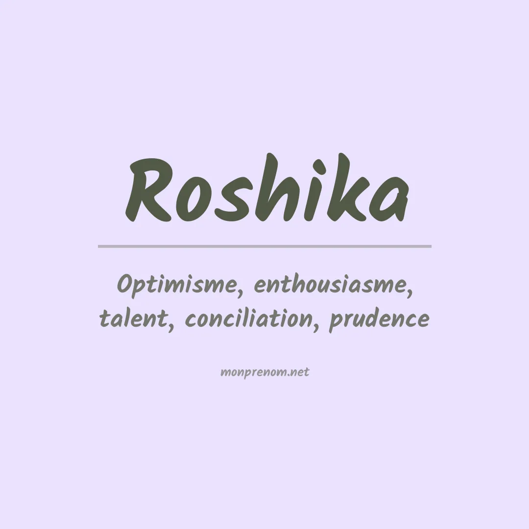 Signification du prénom Roshika
