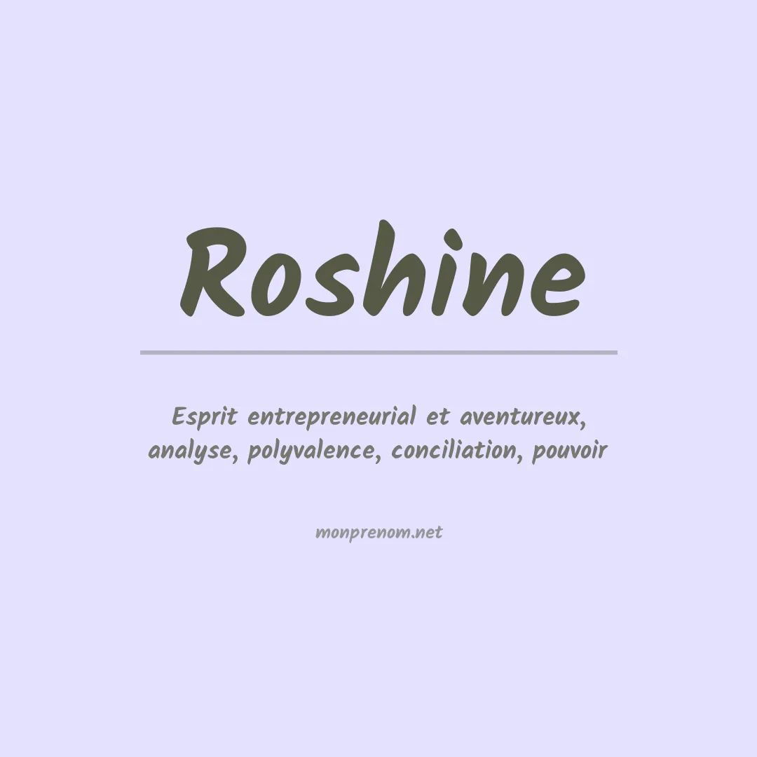 Signification du prénom Roshine