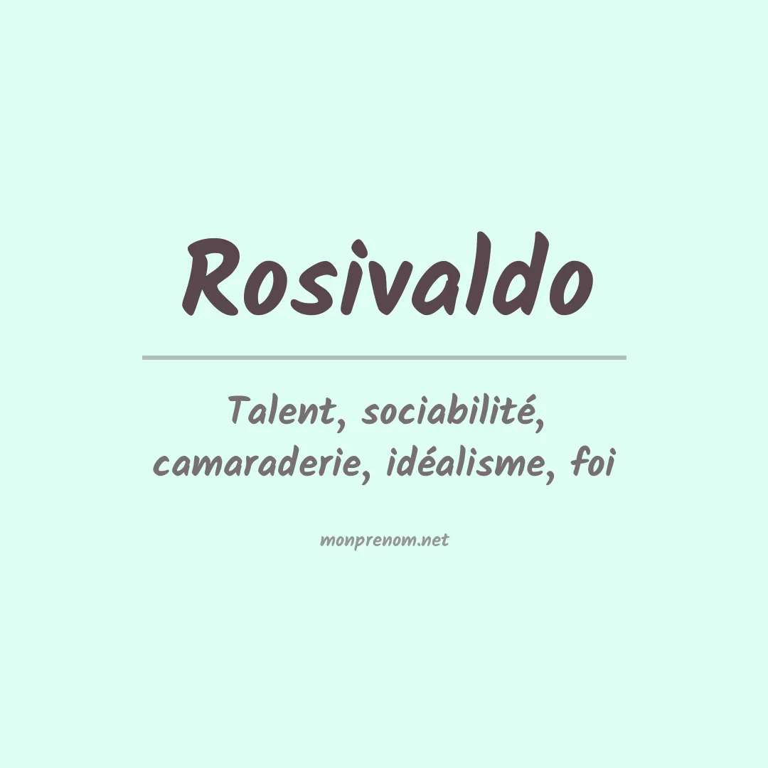 Signification du prénom Rosivaldo