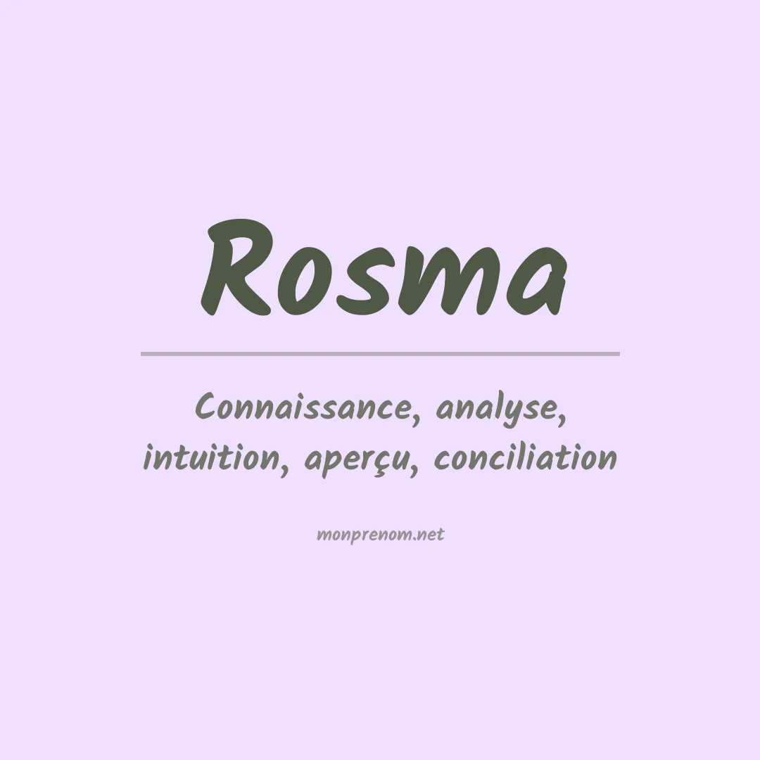 Signification du prénom Rosma