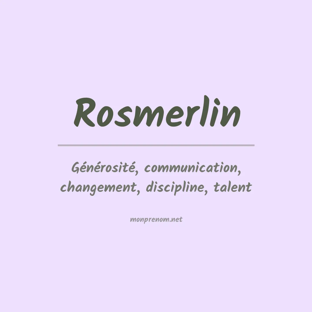 Signification du prénom Rosmerlin