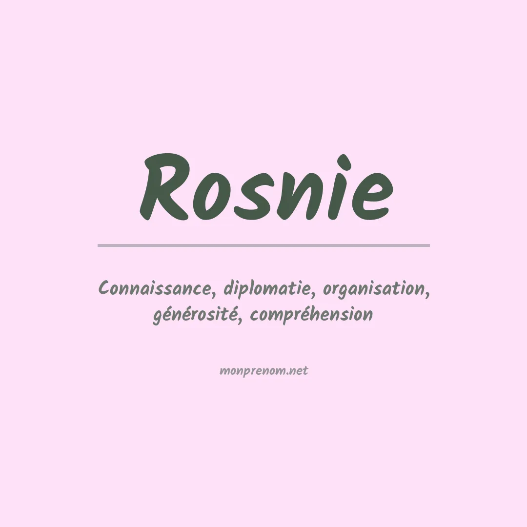 Signification du prénom Rosnie