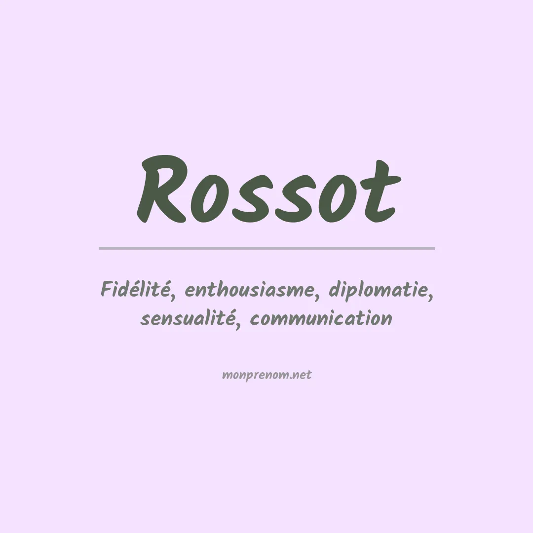 Signification du prénom Rossot