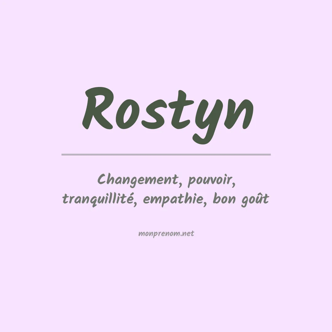 Signification du prénom Rostyn