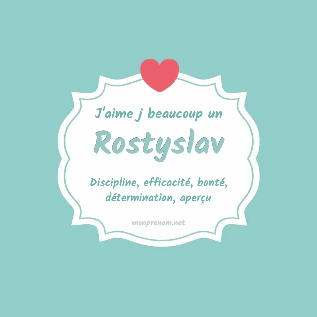 J'aime beaucoup Rostyslav