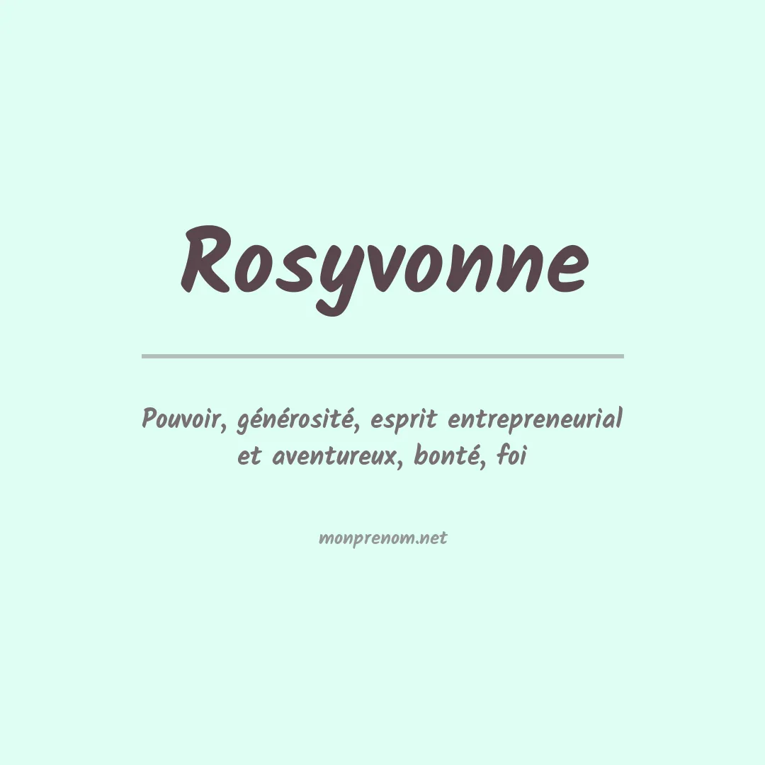 Signification du prénom Rosyvonne