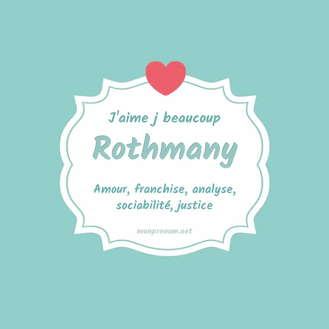 J'aime beaucoup Rothmany