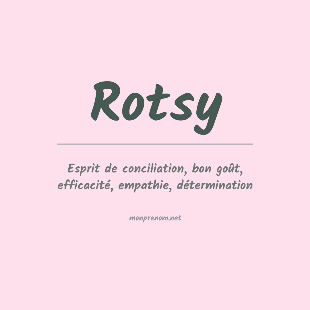 Signification du prénom Rotsy
