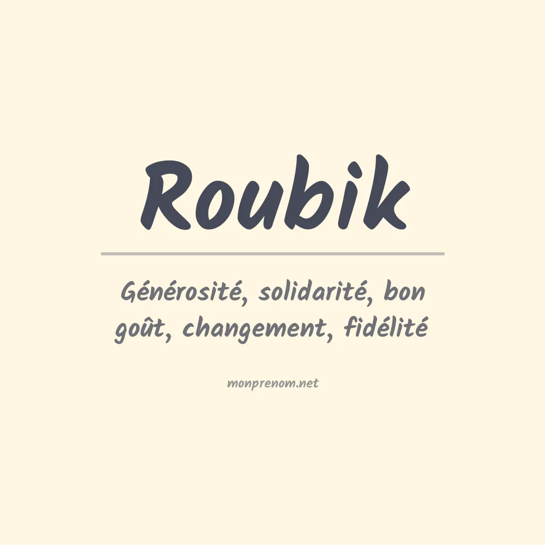 Signification du prénom Roubik