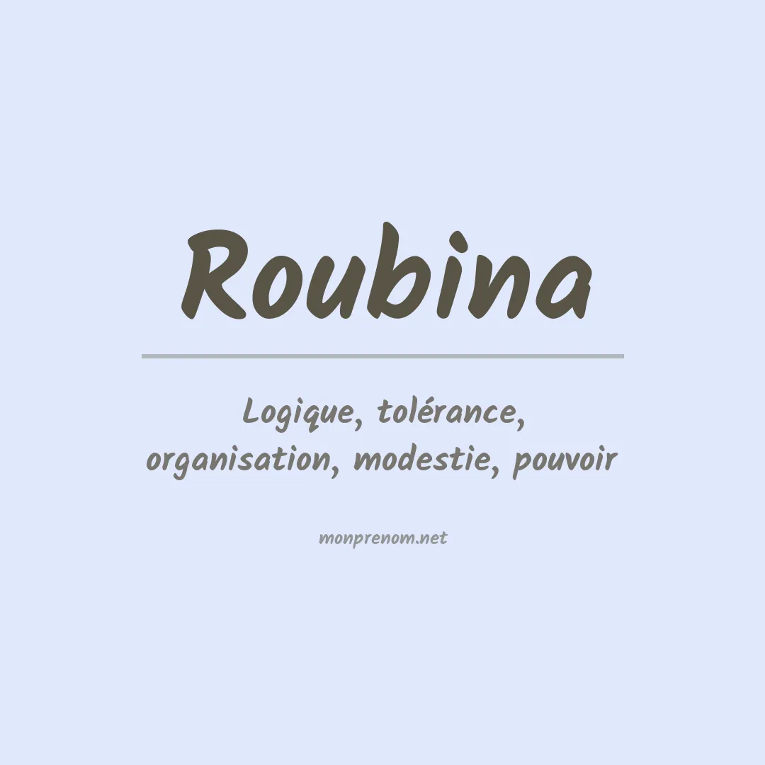 Signification du prénom Roubina