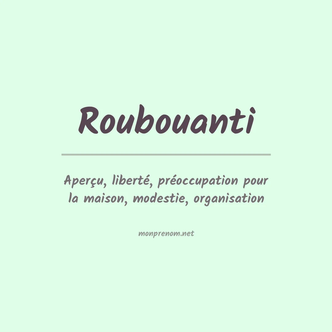Signification du prénom Roubouanti