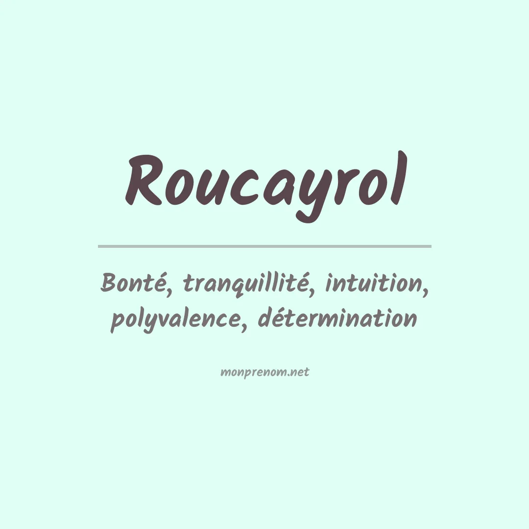 Signification du prénom Roucayrol