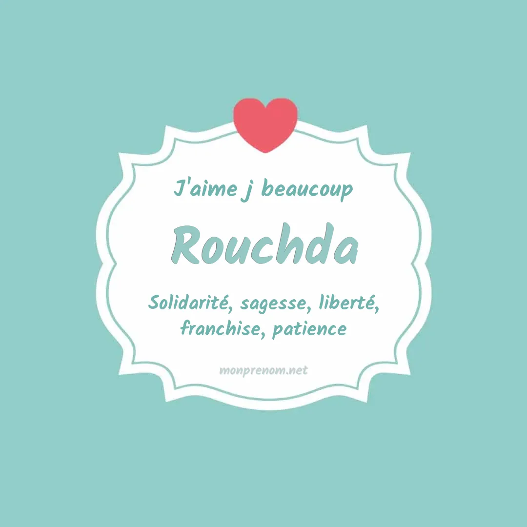 J'aime beaucoup Rouchda
