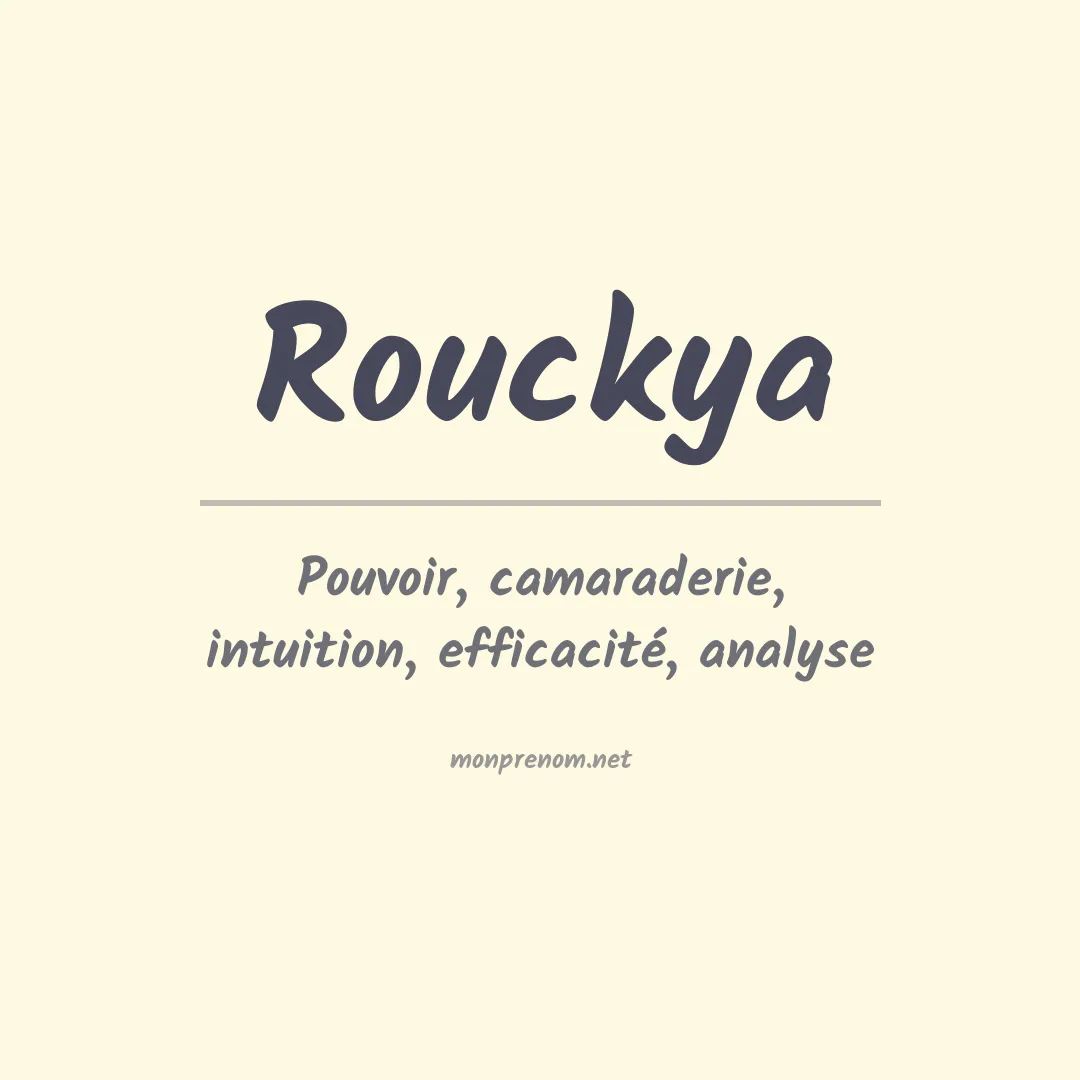 Signification du prénom Rouckya