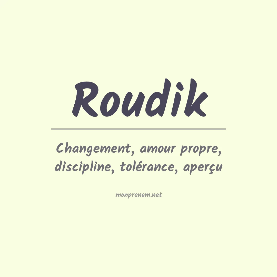 Signification du prénom Roudik